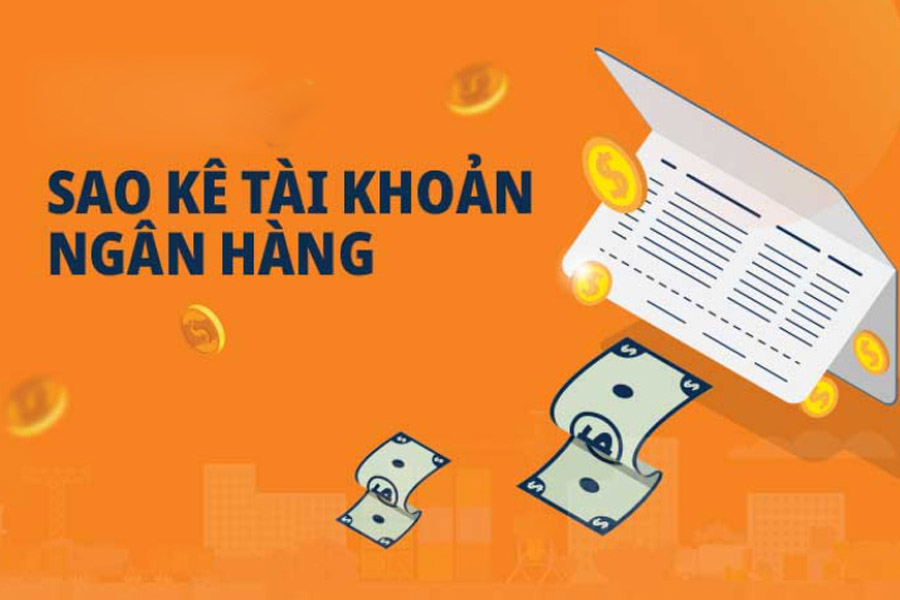 CÁC THÔNG TIN CẦN BIẾT VỀ SAO KÊ NGÂN HÀNG